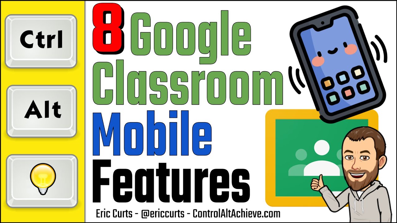 8 Google Classroom Mobile Features