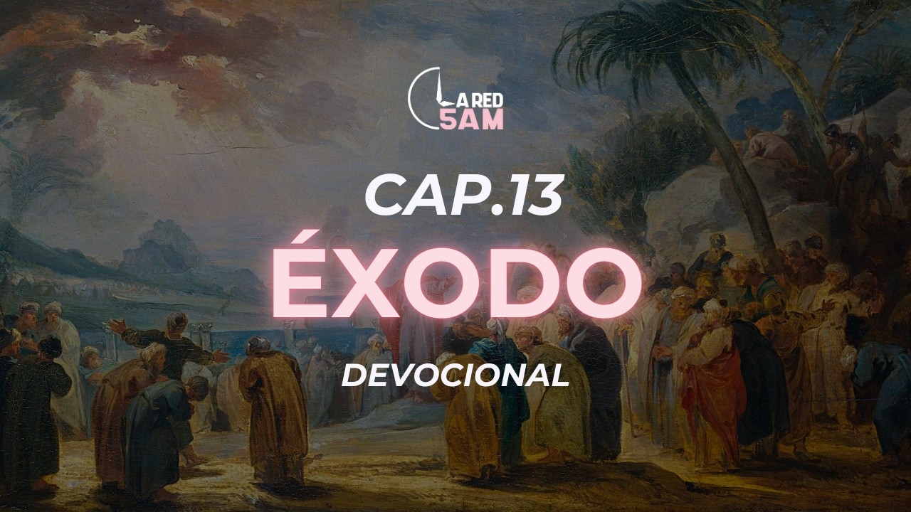 Devocional - Éxodo 13