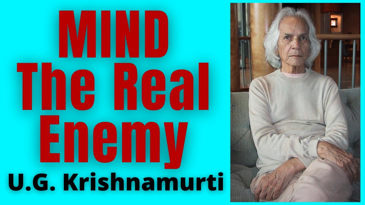 UG Krishnamurti - Thought Destroys LIFE |  Mind, Thought, Body, Life