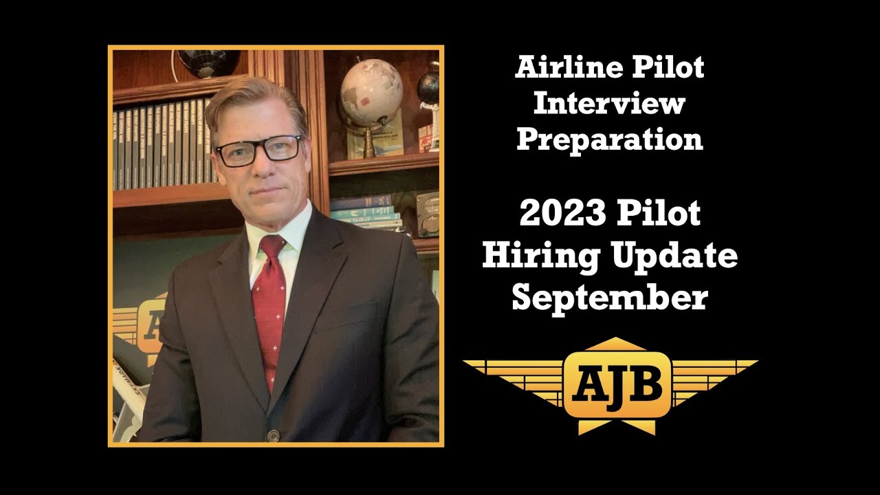 Pilot Hiring Update SEP/2023 - AirJobBoss