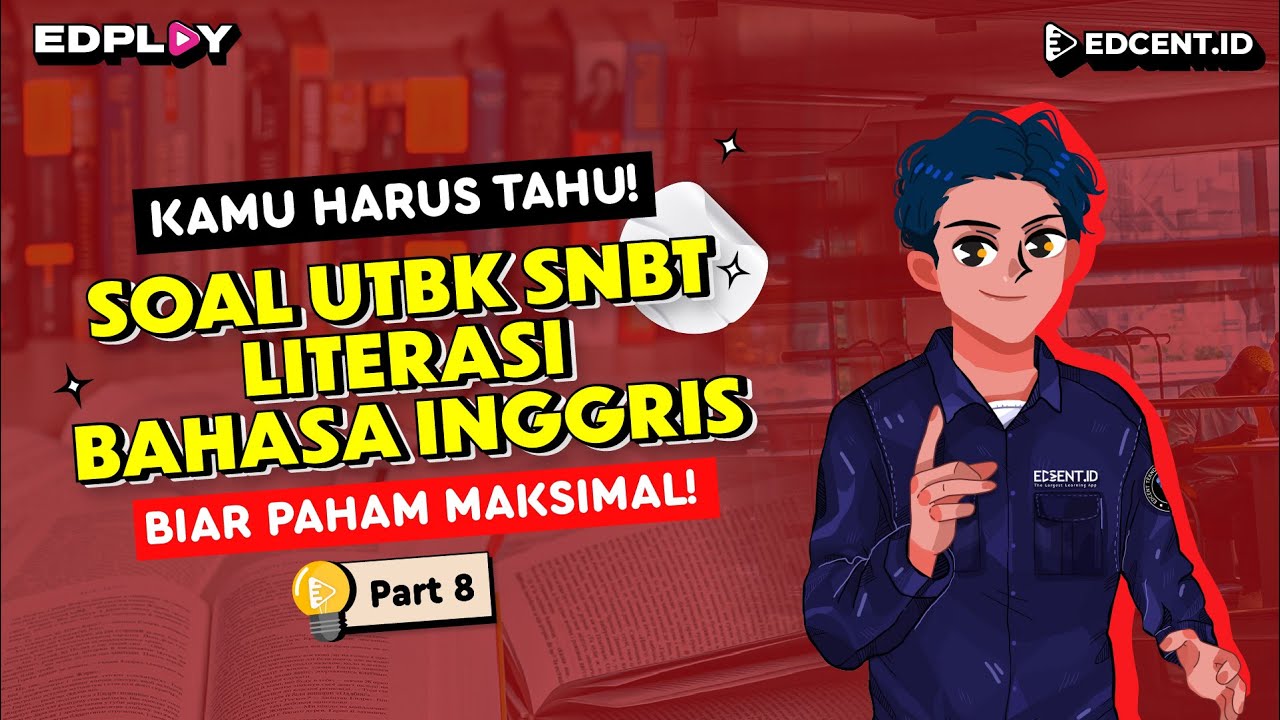 BAHAS SOAL LITERASI BAHASA INDONESIA | SOAL ASLI UTBK SNBT | Part. 8