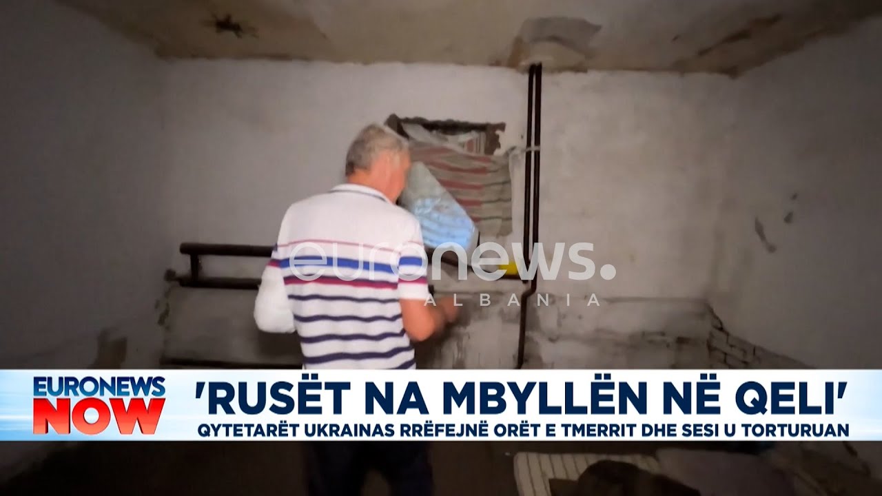 &lsquo;Rus&euml;t na mbyll&euml;n n&euml; qeli&rsquo;, ukrainasit rr&euml;fejn&euml; or&euml;t e tmerrit dhe sesi u torturuan