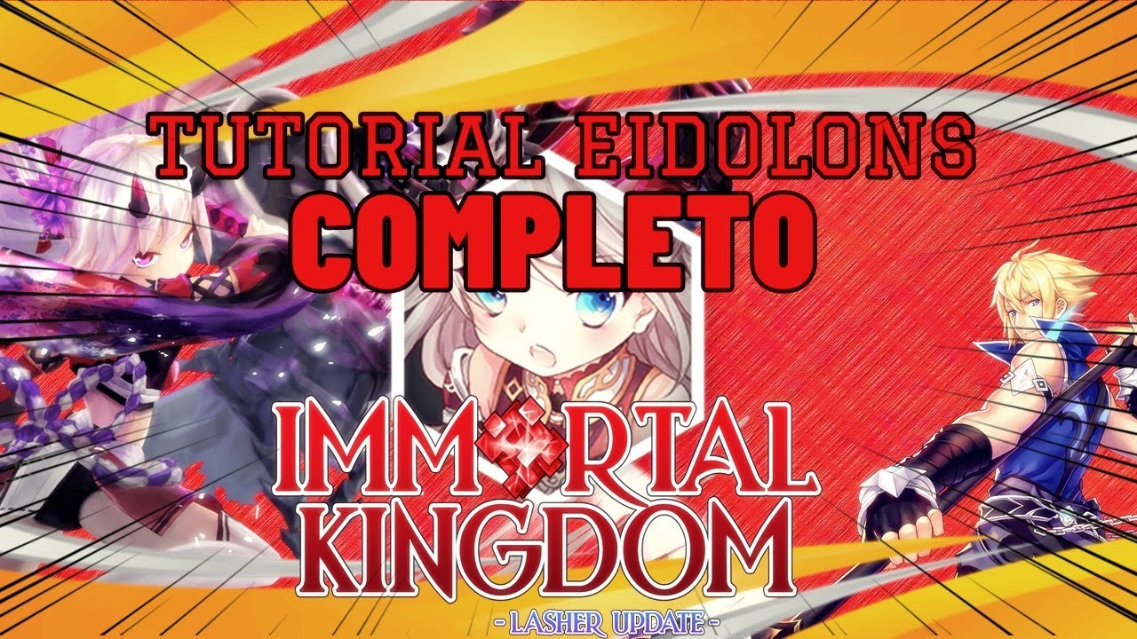 Immortal Kingdom - Tutorial para Eidolons ( COMPLETO )