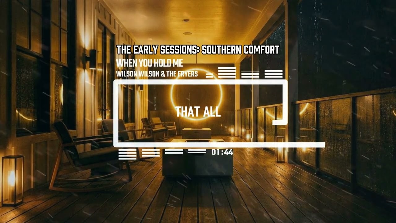 When You Hold Me – Wilson Wilson & The Fryers (Lyric Video)
