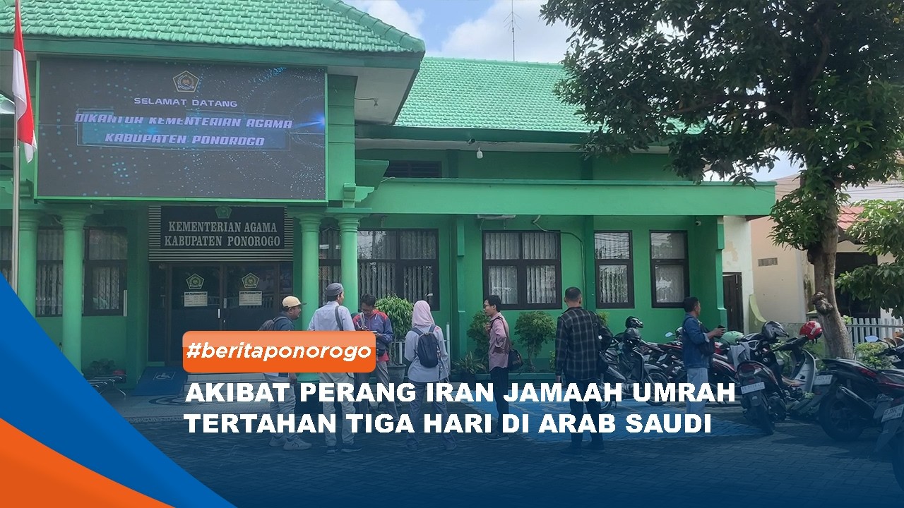 PONOROGO - Akibat Perang Iran Jamaah Umrah Tertahan Tiga Hari Di Arab Saudi