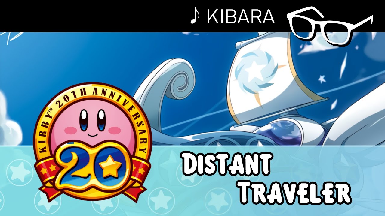 Distant Traveler (Arrangement) ~ Kirby's Dream Collection
