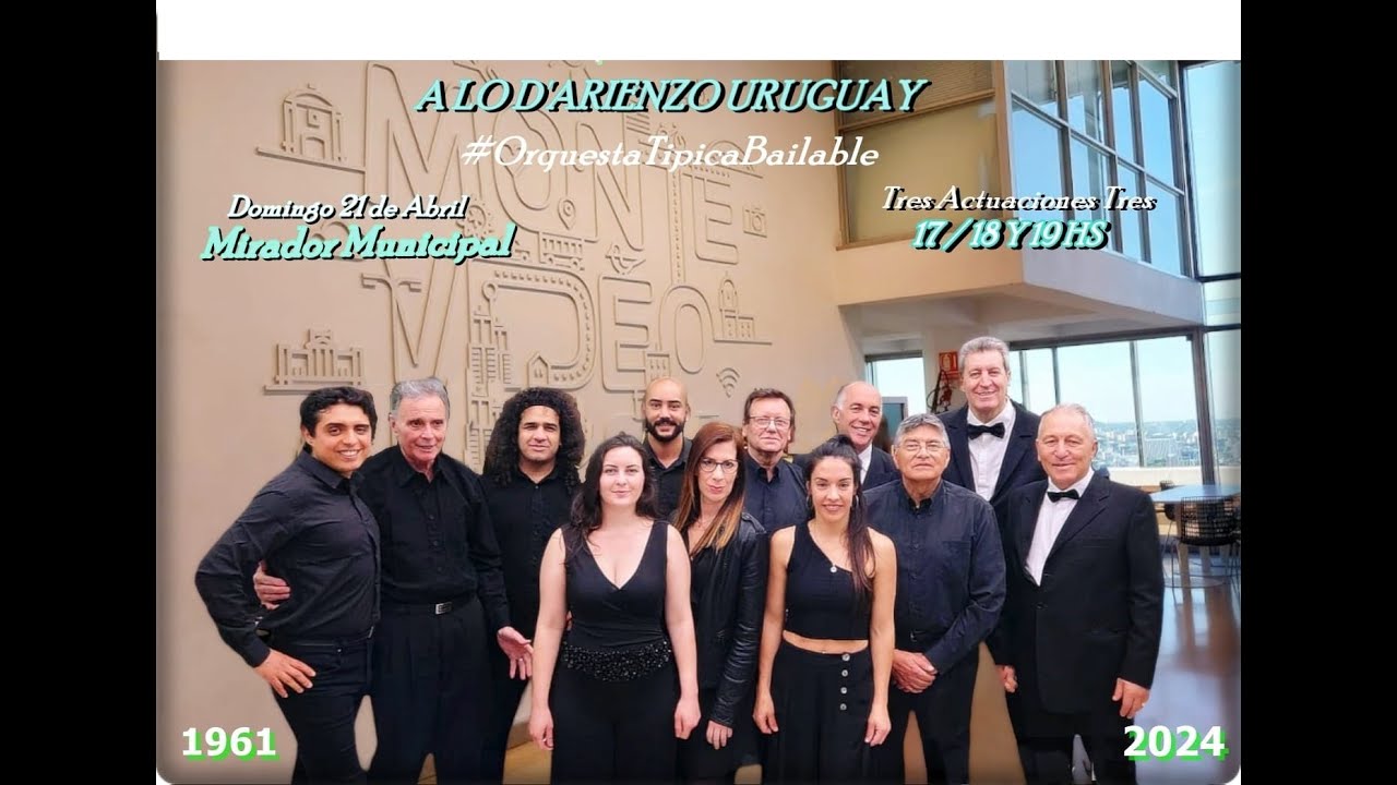 TANGOS CON ALTURA Mirador Municipal de Montevideo, Orquesta Típica: A Lo D'Arienzo Uruguay 1961-2024