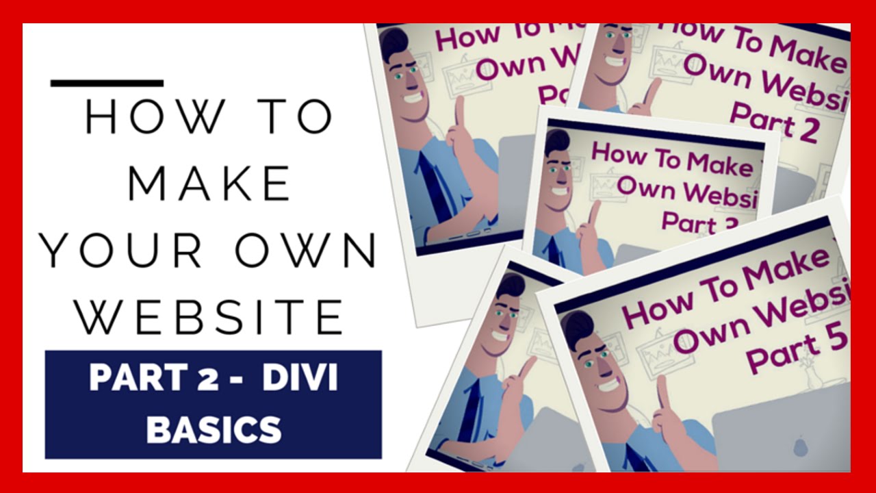 How to Make Your Own Website Part 2 - Divi Theme Basics