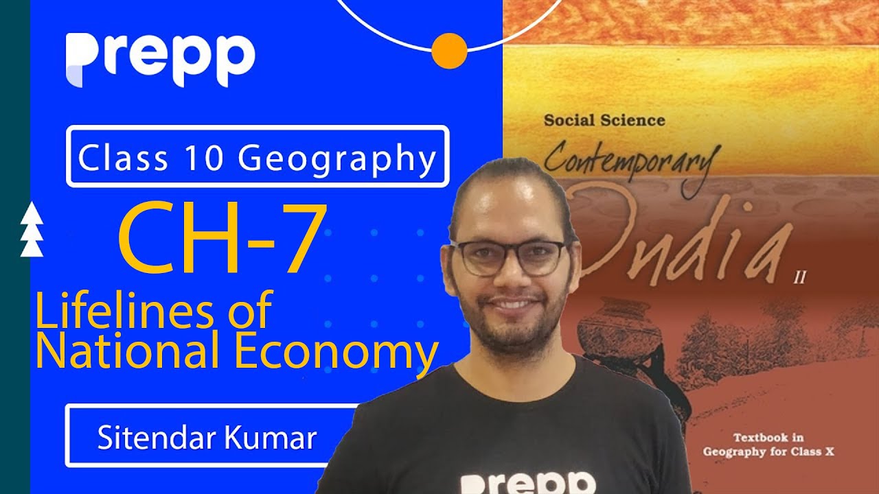 Geography Class 10 NCERT Chapter 7 : Lifelines of National Economy | UPSC Preparation