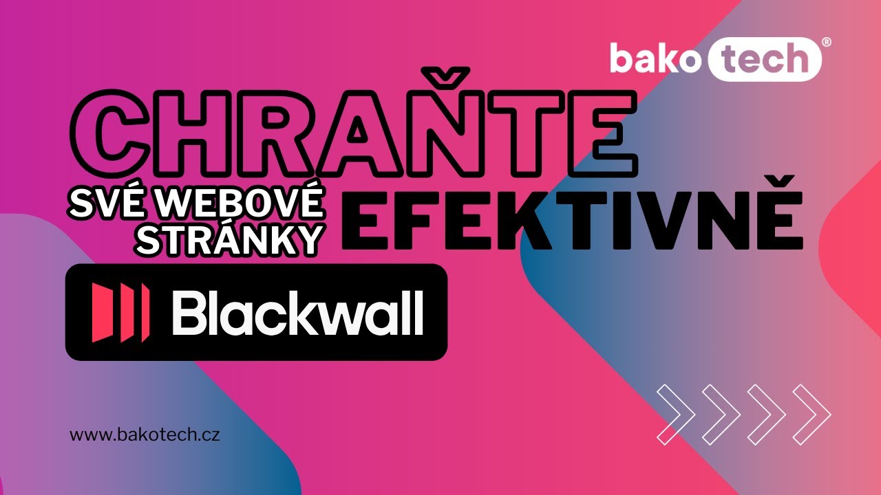 Blackwall: Štít proti škodlivým botům – chraňte své webové stránky efektivně