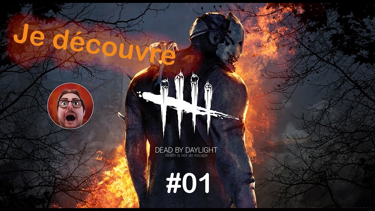 DBD EP01 - Je découvre Dead By Daylight