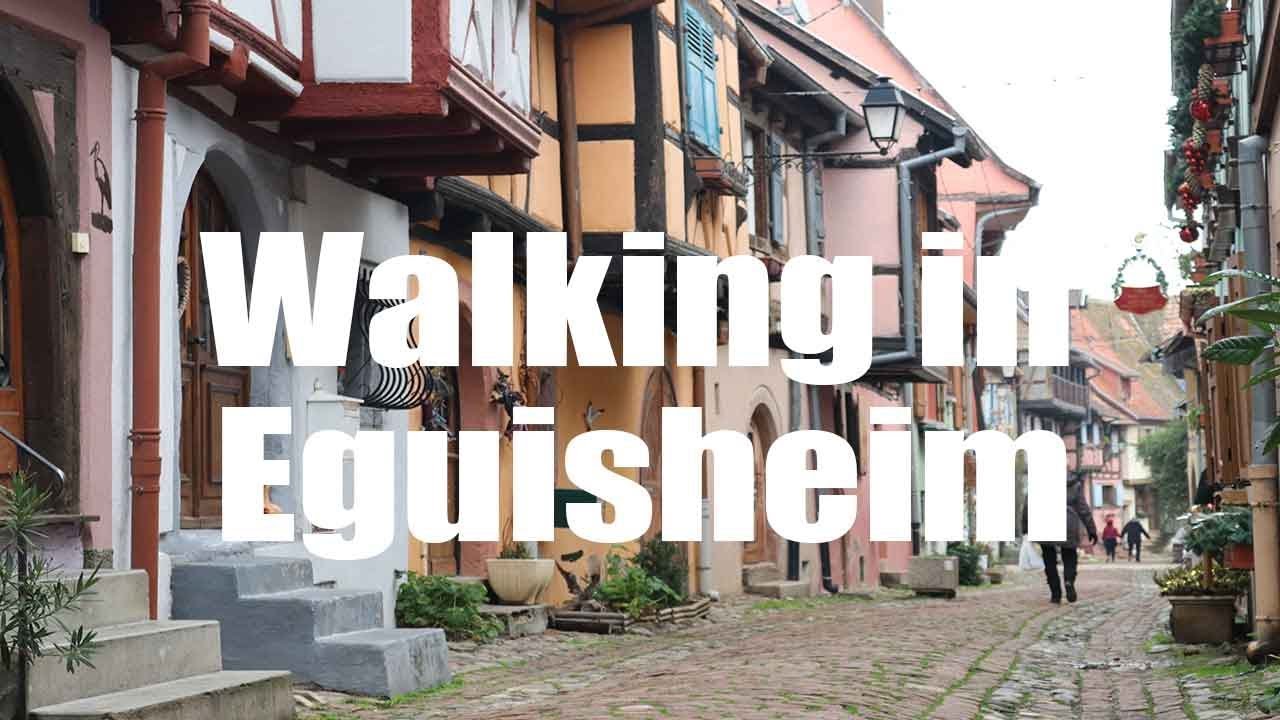 Eguisheim Walking Tour, beautiful village of France -  Virtual Trip