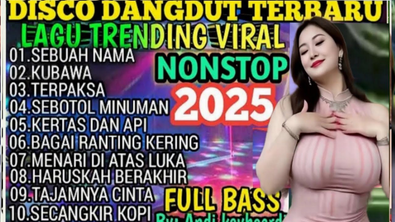 SEBOTOL MINUMAN, DISCO DANGDUT VIRAL 2O25, TOP NOSTALGIA PLAYLIST LAGU TRENDING PULL BASS TEREMPUK 