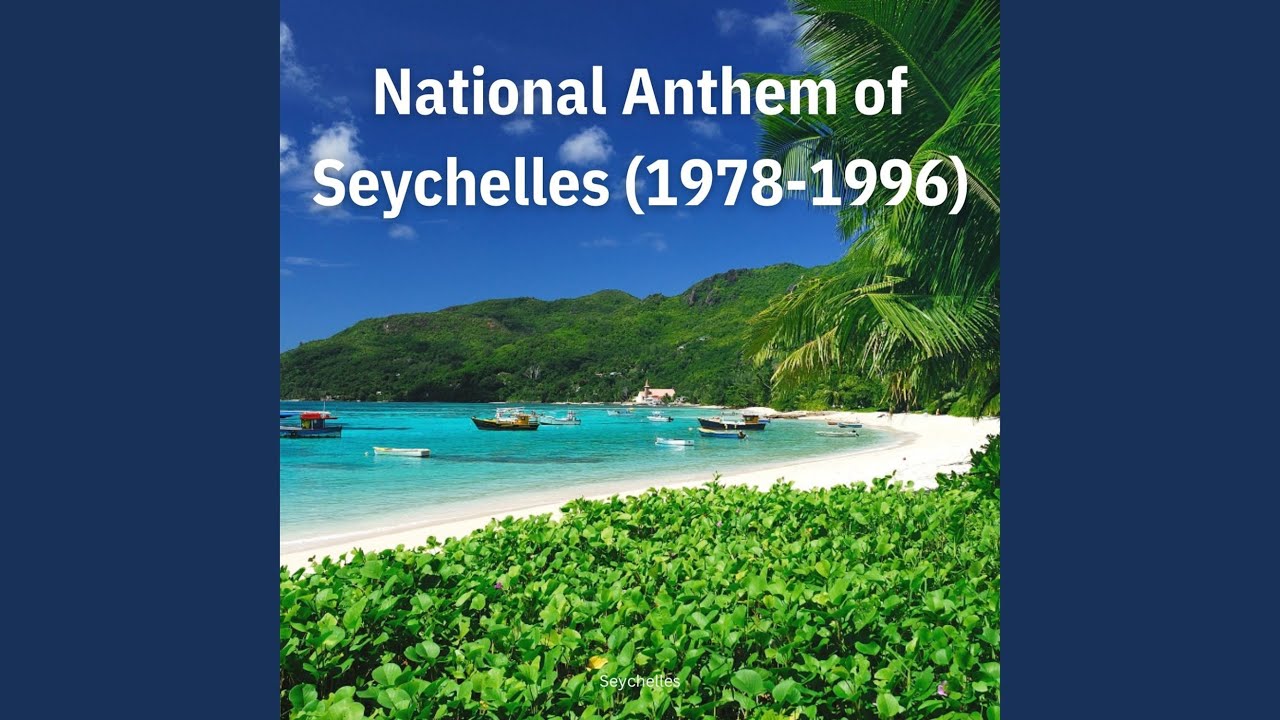 National Anthem of Seychelles (1978-1996)