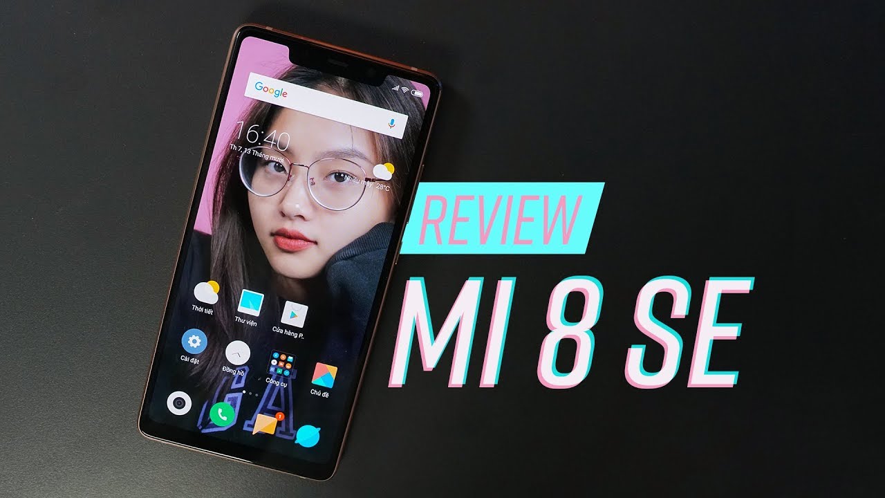 Đánh giá chi tiết Xiaomi Mi 8 SE qua cái nhìn của 