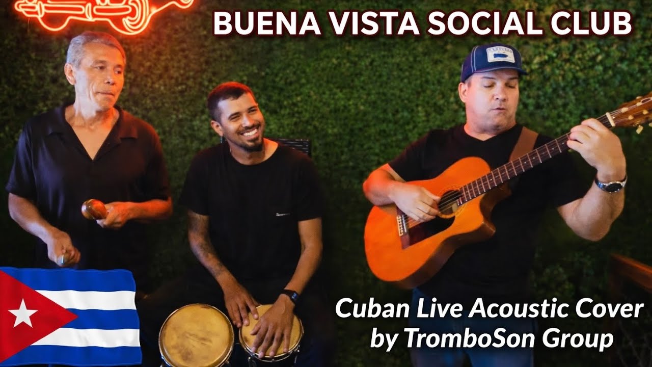 El Carretero- Buena Vista Social Club / Cuban Live Acoustic Cover by TromboSon Group 