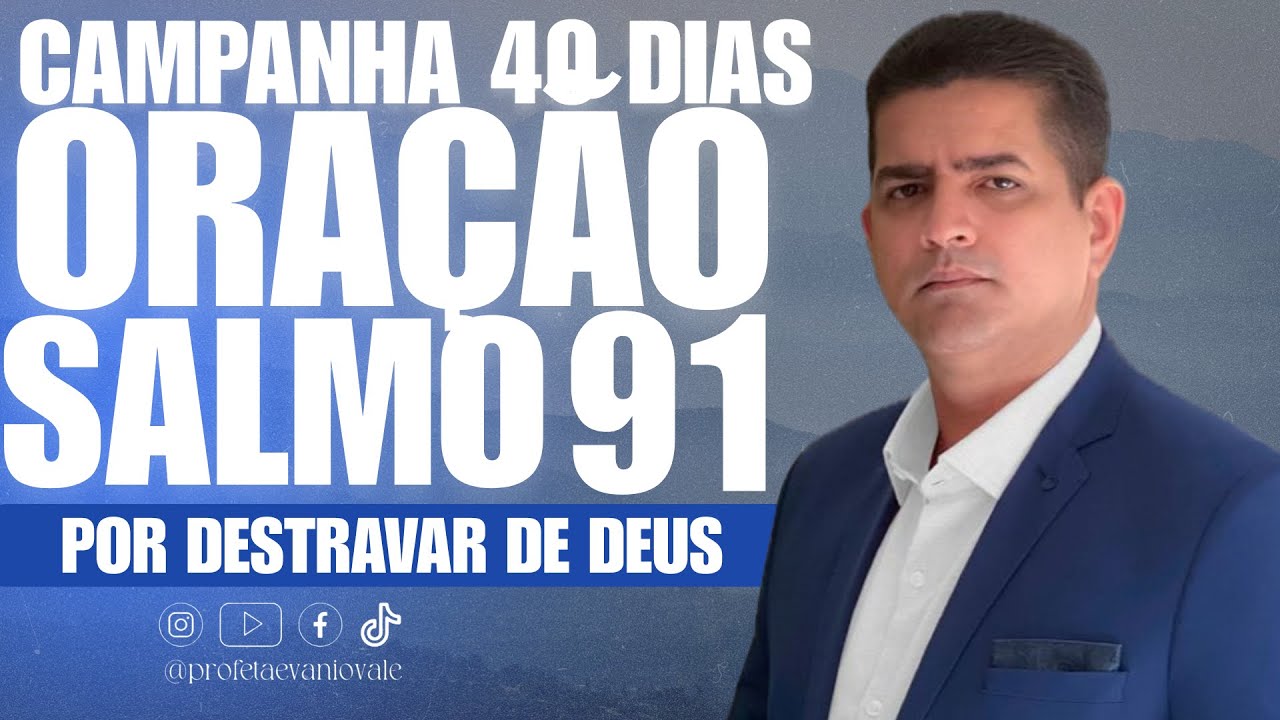 37º DIA DA CAMPANHA SALMO 91 |0RAÇÃO DA MANHÃ/INTERPRETAÇÃO DE SONHOS 19/AGOSTO ⁨@profetaevaniovale⁩