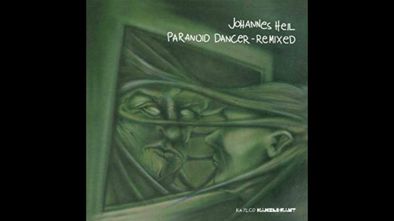Johannes Heil - Paranoid Dancer (Don Quixote Mix By Heiko Laux)