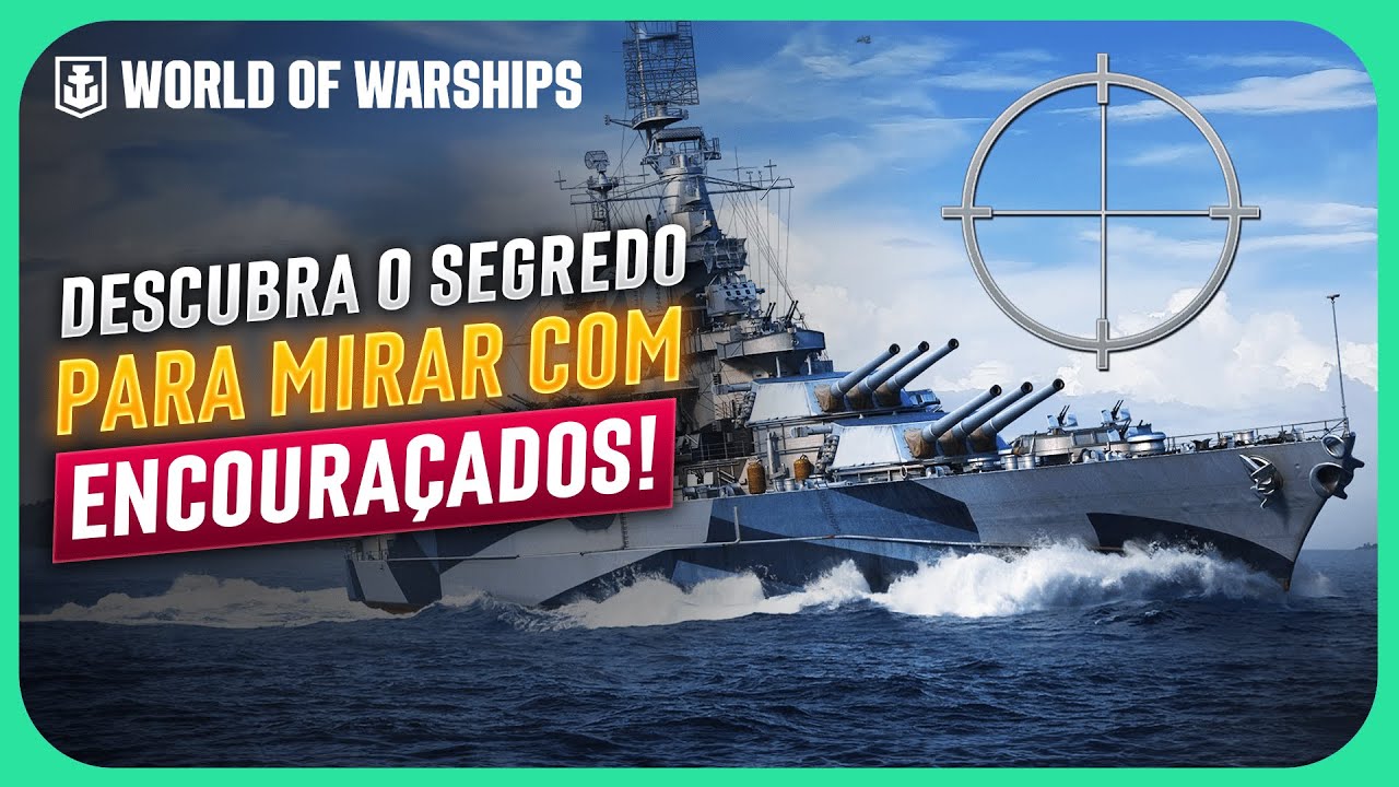 DICAS para INICIANTES: APRENDA como MIRAR CORRETAMENTE com ENCOURA&Ccedil;ADOS no WORLD OF WARSHIPS!