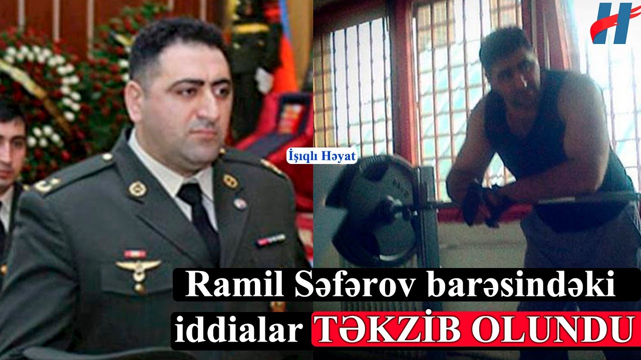 Ramil Səfərov barəsindəki iddialar TƏKZİB OLUNDU