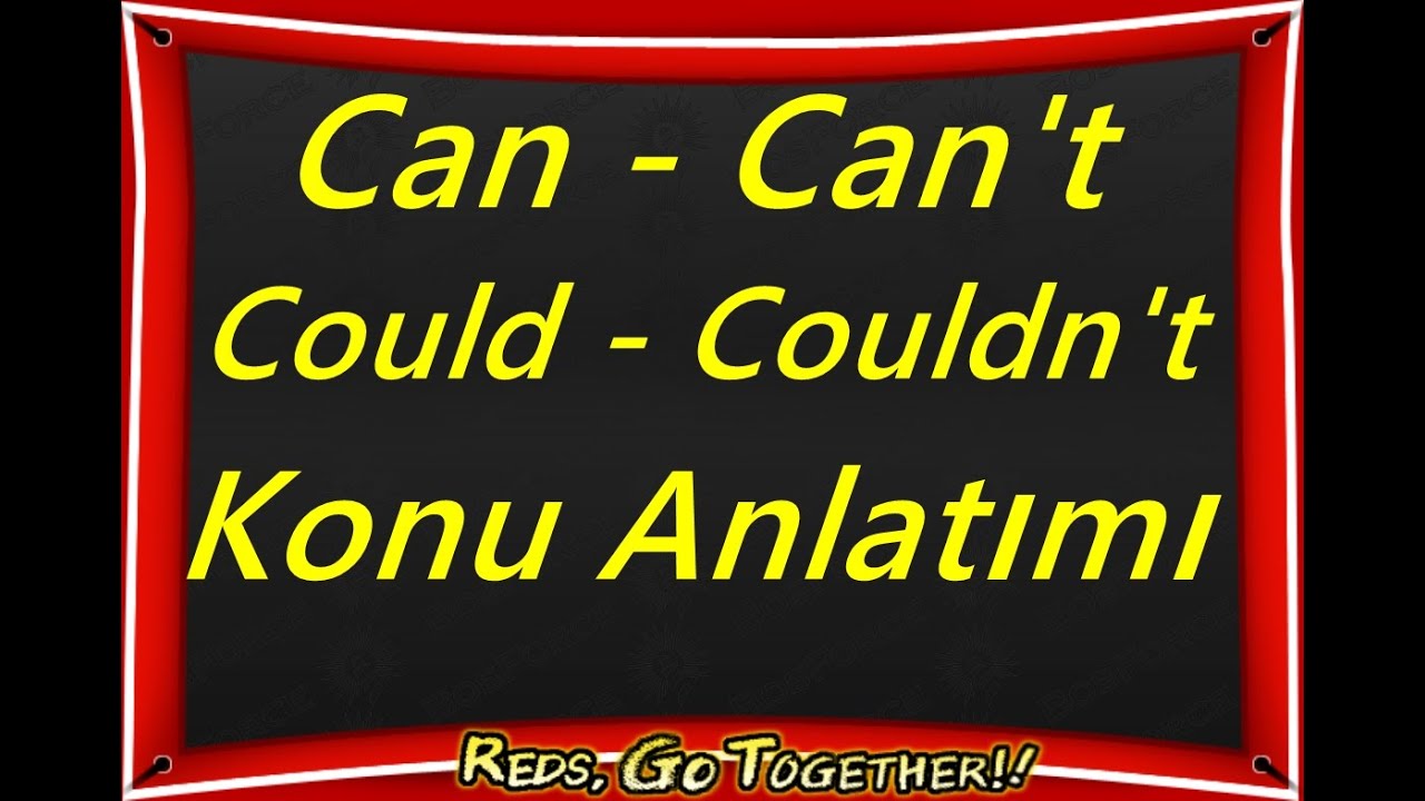 Can - Could Konu Anlatımı