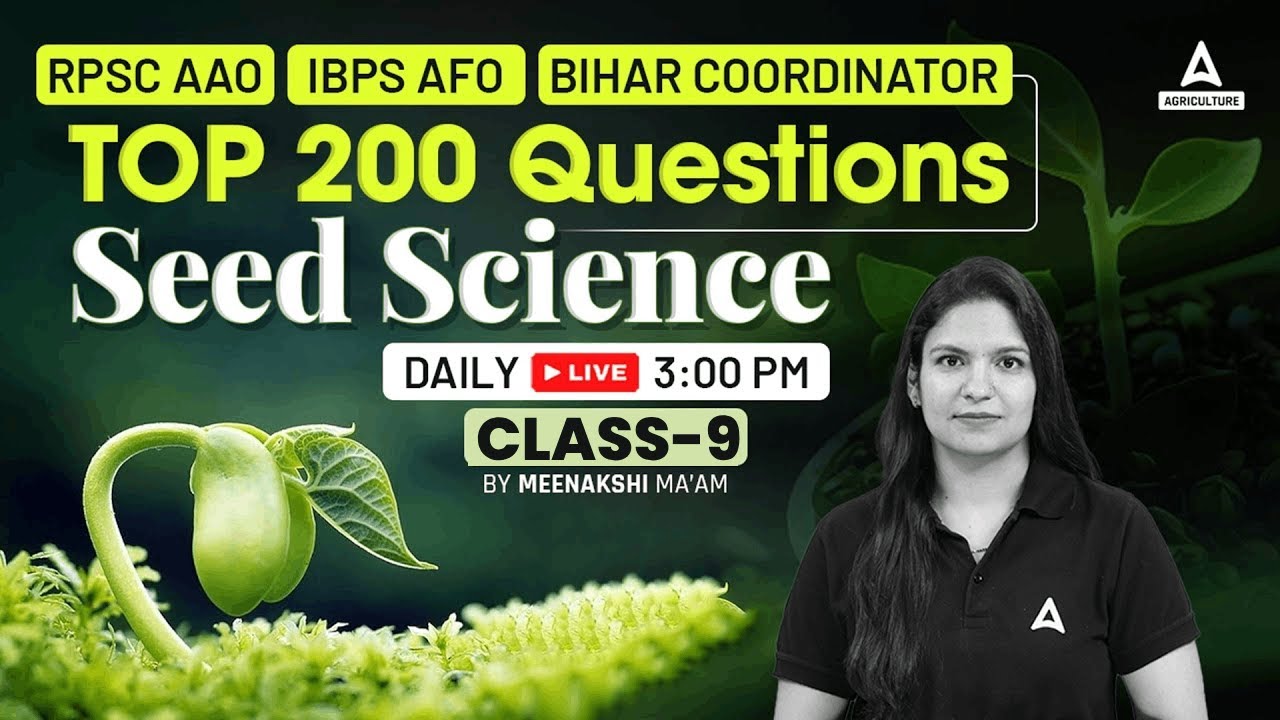 Top 200 Seed Science Questions | IBPS AFO | RPSC AAO | Bihar Coordinator #9 | By Meenakshi Mam