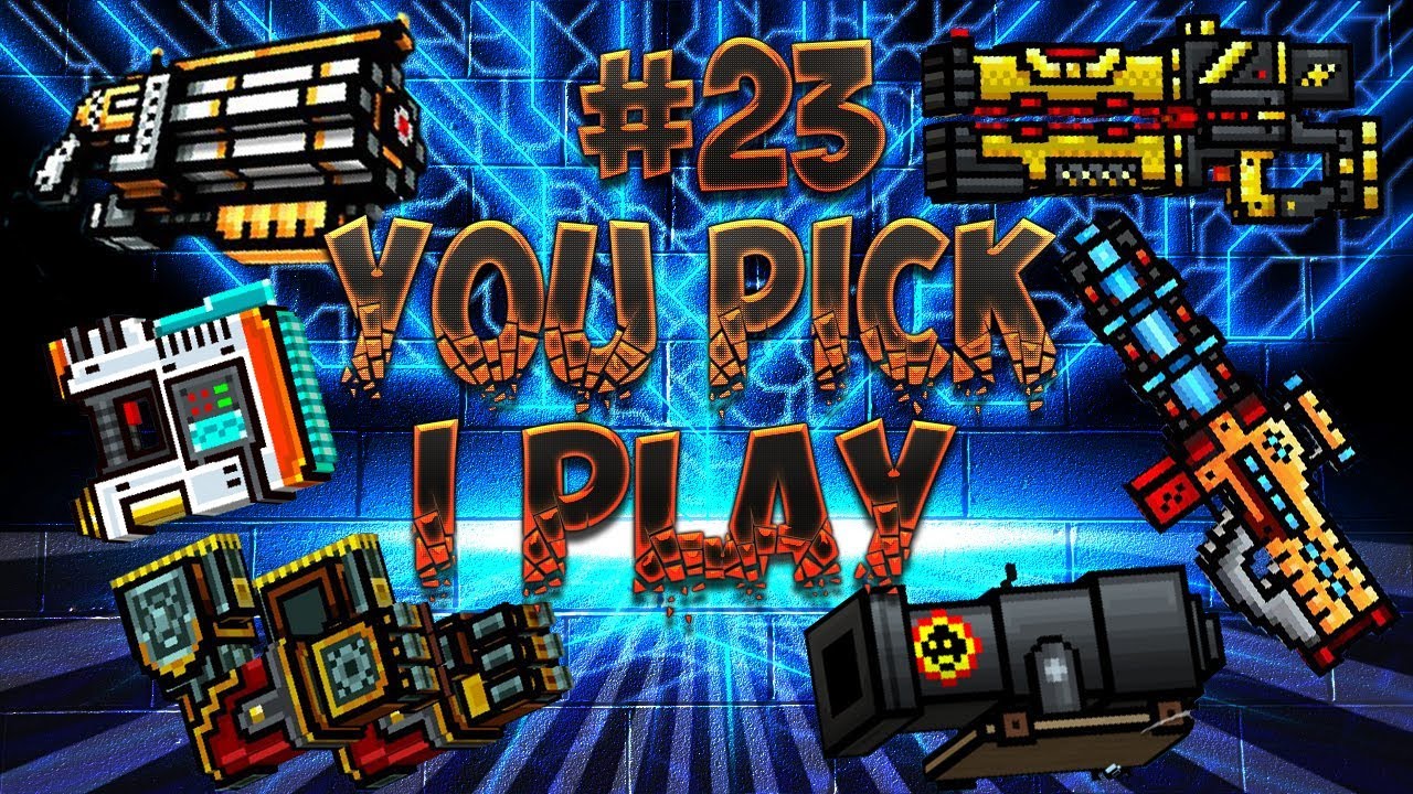 You Pick,I Play! #23 - Pixel Gun 3D (Kang tv)