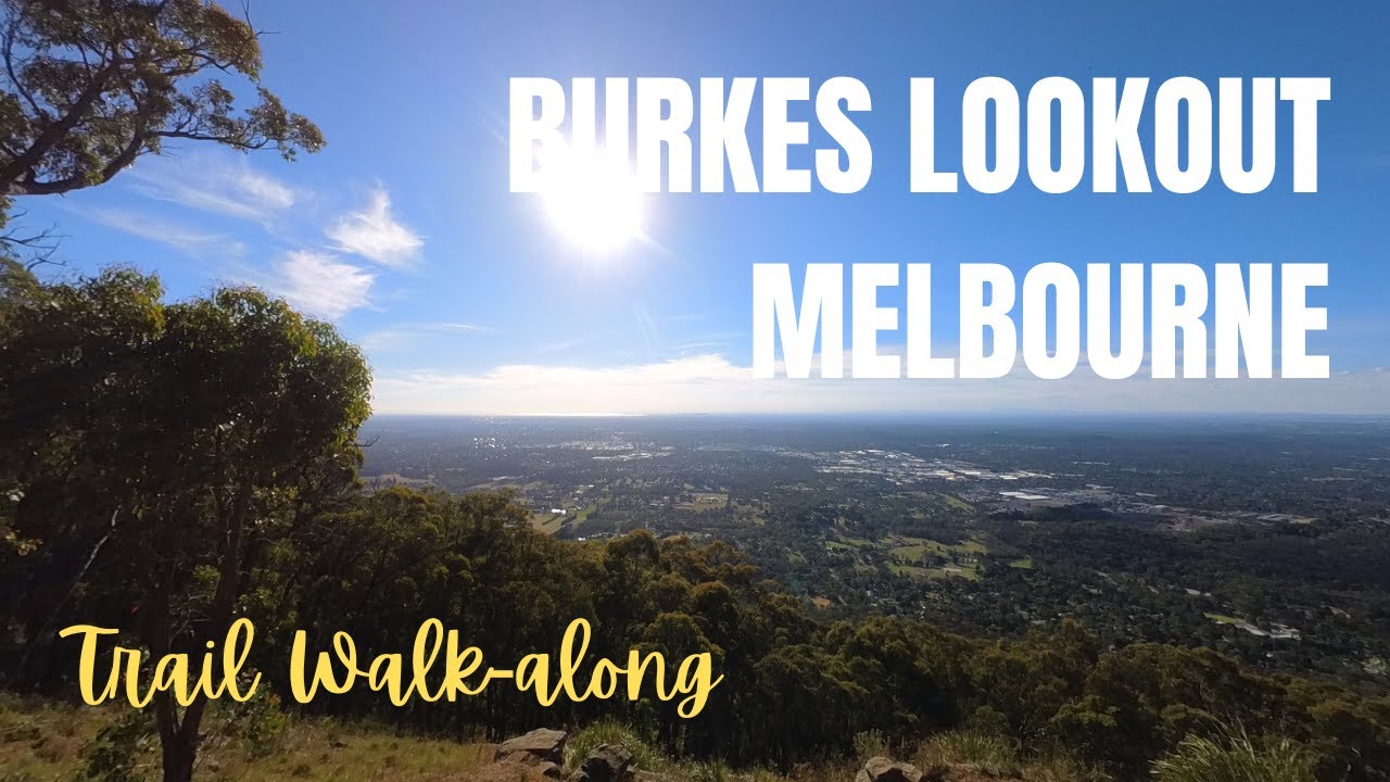 Walk-along Burkes Lookout and Surrounding Trails 2026