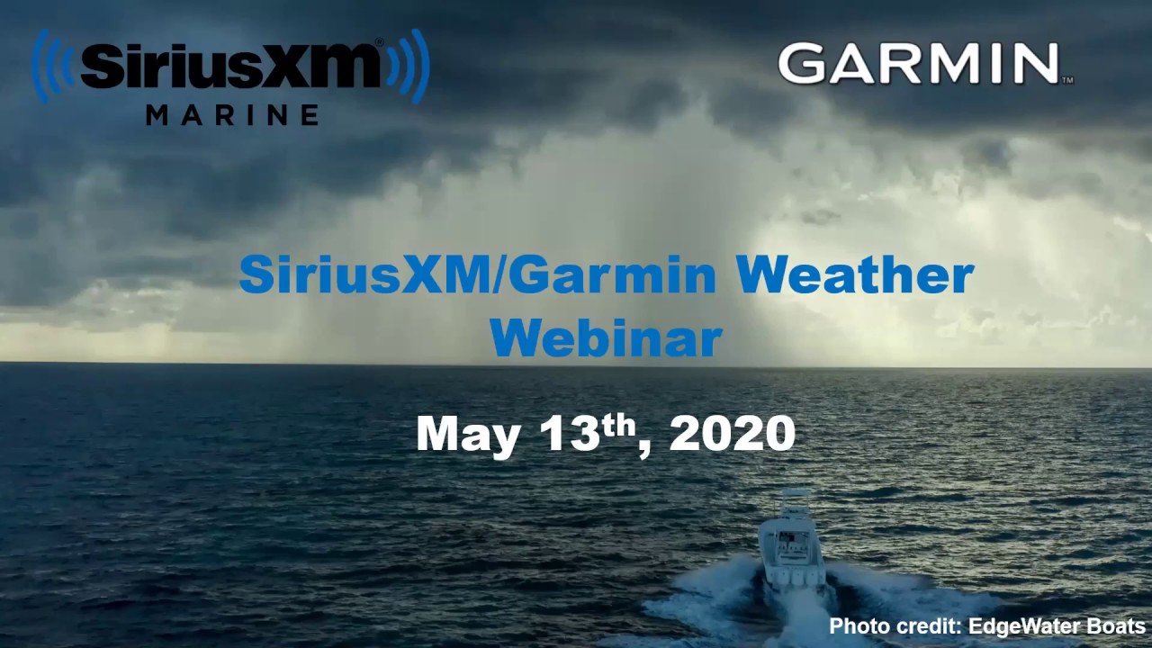 Webinar | SiriusXM Marine Weather on Garmin | May 2020