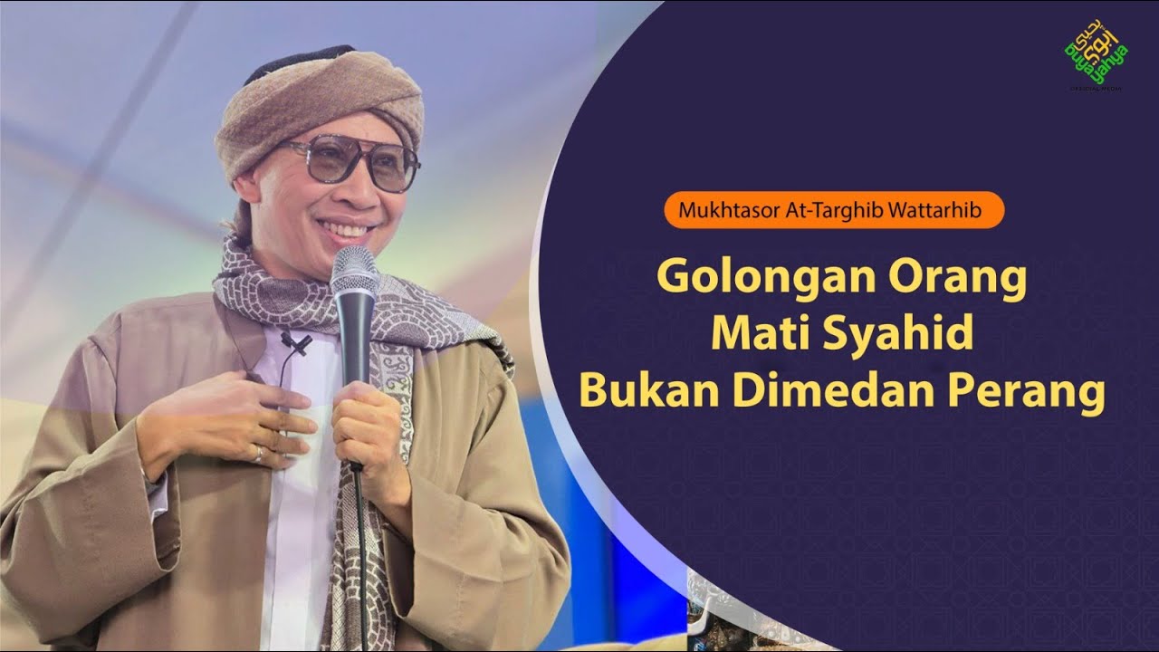 Kitab Targhib Wattarhib : Golongan Orang yang Mati Syahid Bukan Dimedan Perang | Buya Yahya
