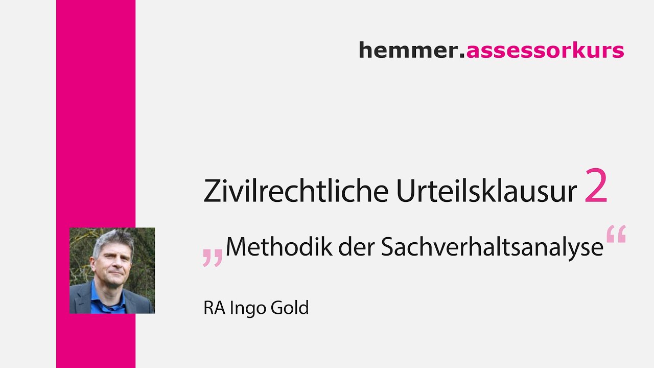 Zivilrechtliche Urteilsklausur (2): Methodik der Sachverhaltsanaylse