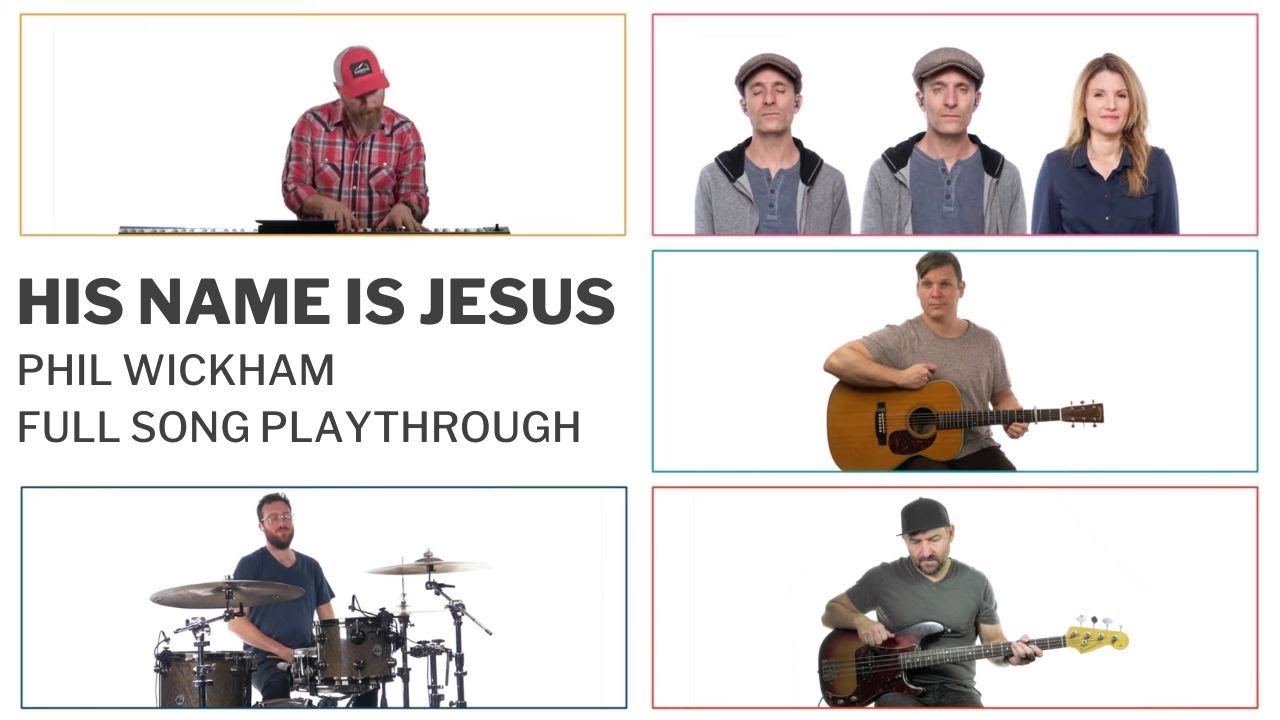 His Name Is Jesus - Phil Wickham // Full Song Playthrough