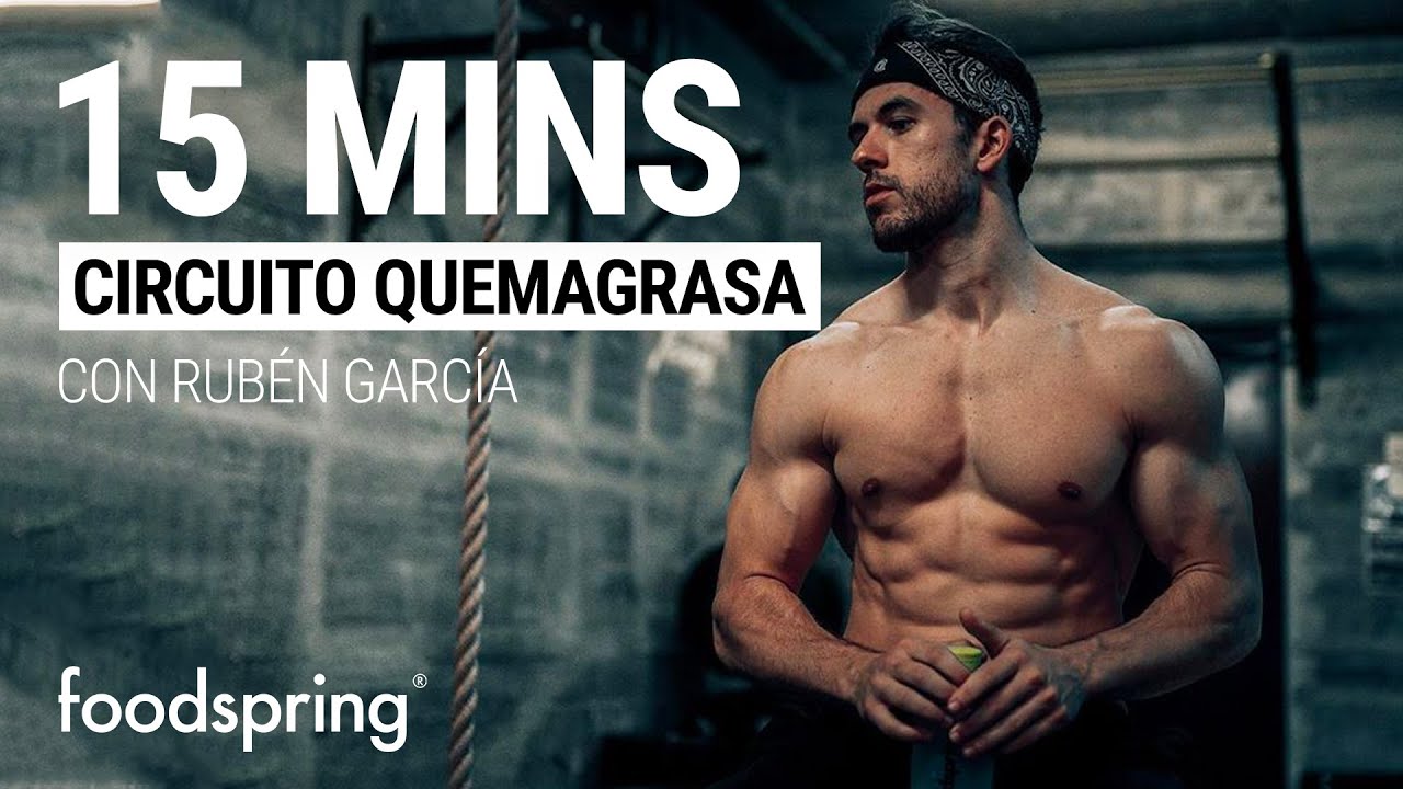 15 minutos | Circuito quemagrasas | Con Rubén García | foodspring