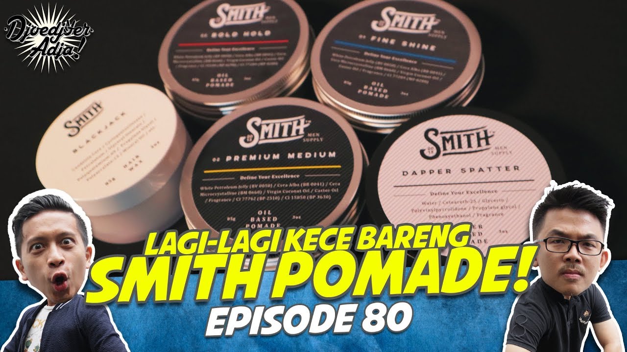 Lagi-Lagi KECE bareng SMITH POMADE! Dikeroyok juga sama Ario Astungkoro, Zidni Hakim, Joshua Keane!