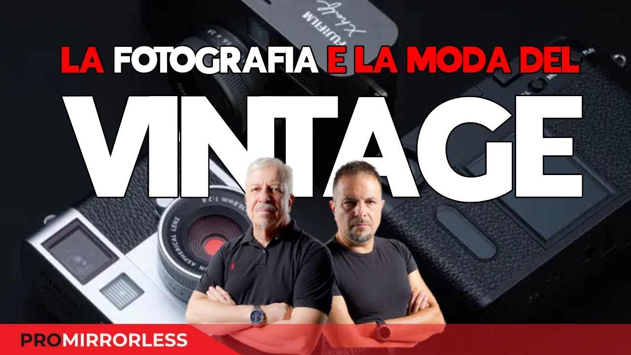 FUJI X HALF - LA FOTOGRAFIA E LA MODA DEL VINTAGE...
