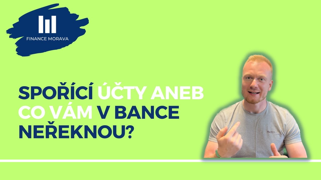 Co Vám v bance o spořících účtech neřeknou?!