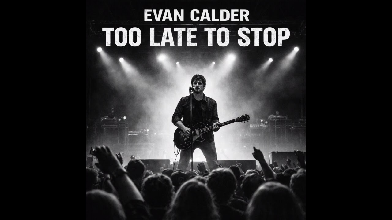 TOO LATE TO STOP • EVAN CALDER | Blues Rock Album Playlist Dark Rock Modern Blues Hit Songs Rock 