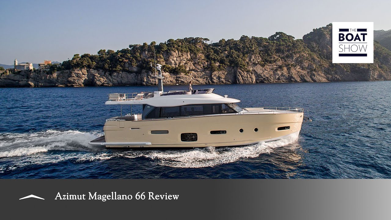 The Boat Show - AZIMUT MAGELLANO 66 Review