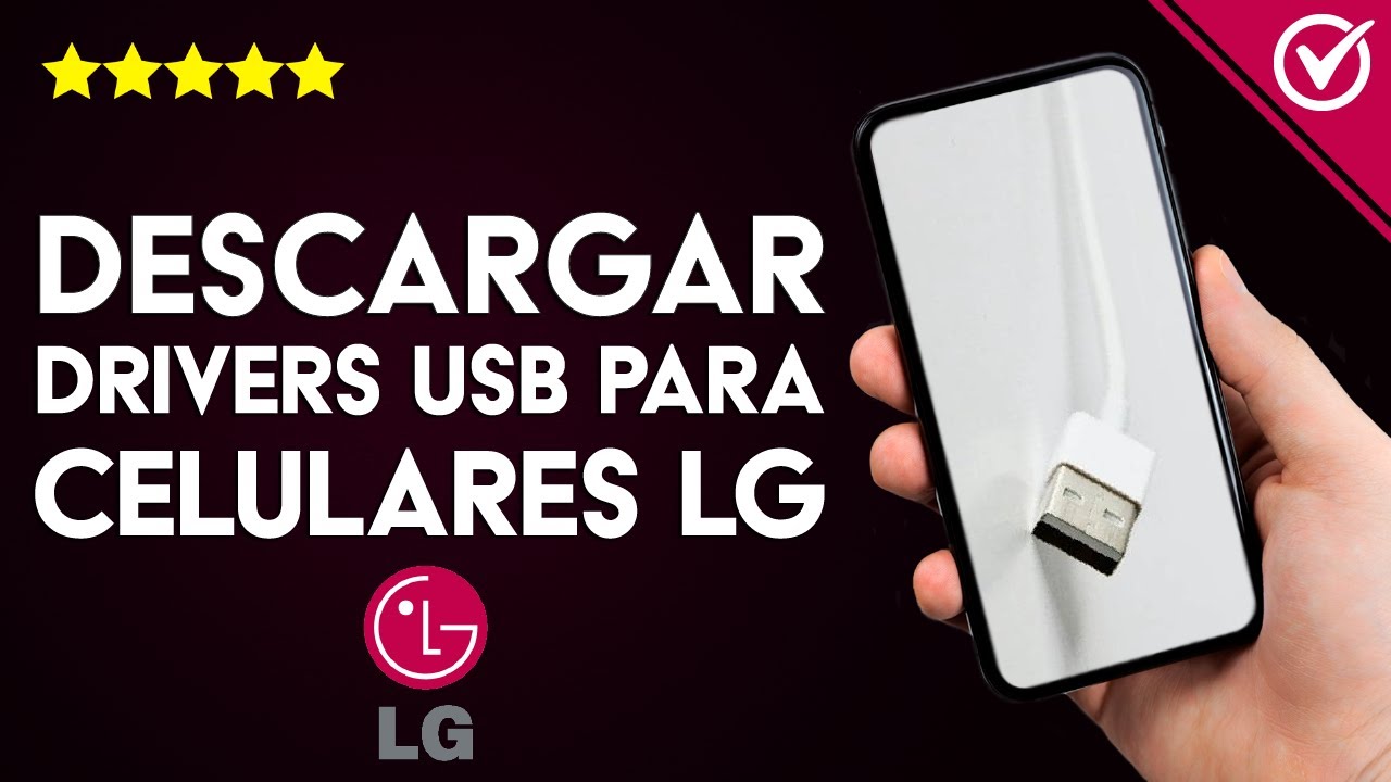 C&oacute;mo Descargar e Instalar Controladores o Drivers USB para LG F&aacute;cilmente