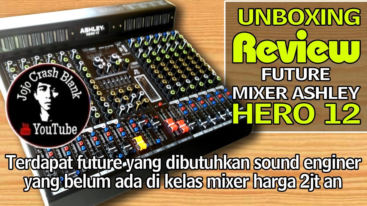 review MIXER terbaru ASHLEY HERO 12 . review details fitur Mewah || Jojo CB Arek Lampung