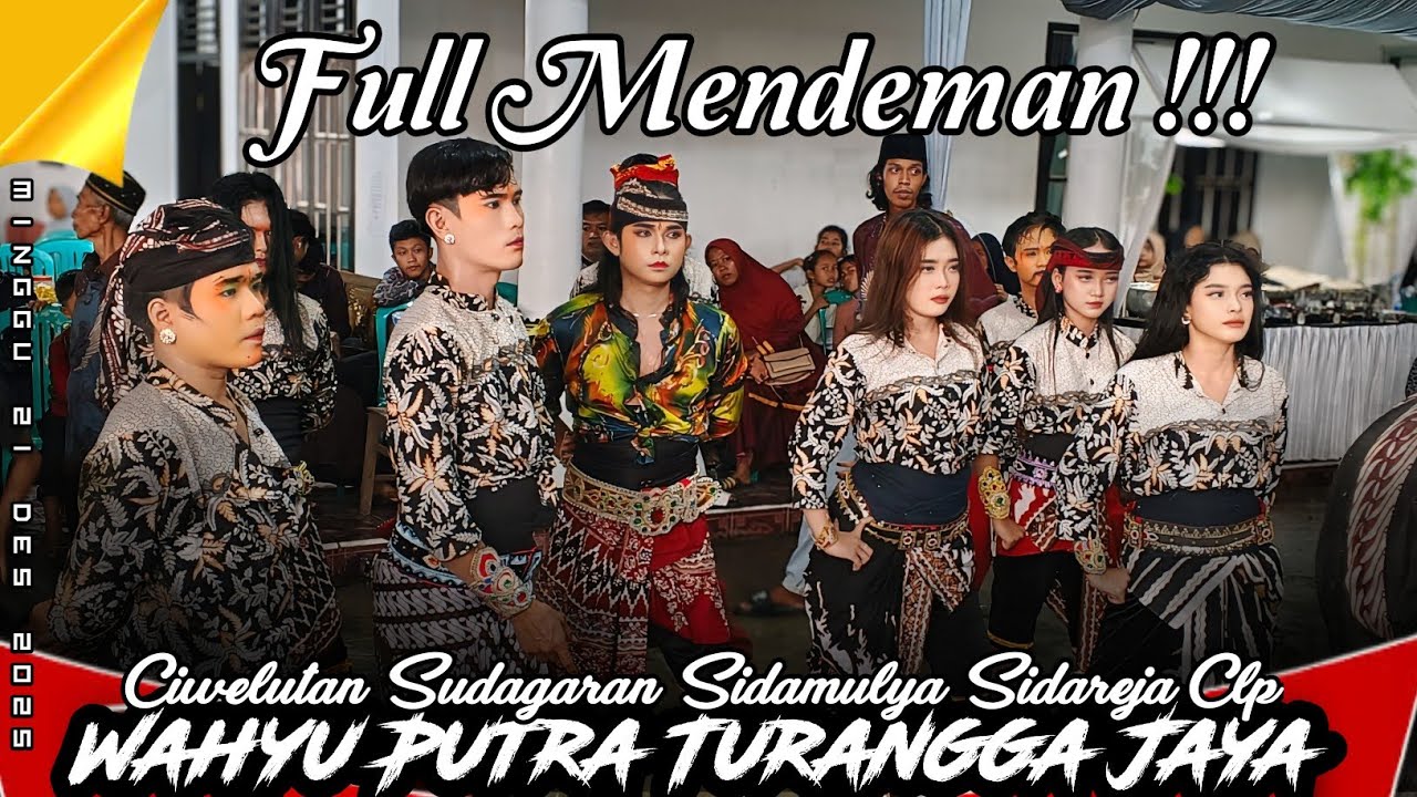 MENDEMAN BERSAMA KAWER DAN EBEG WAHYU PUTRA TURANGGA JAYA || Ciwelutan Sidamulya Sidareja Clp