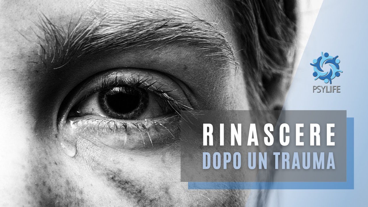 Trauma come superarlo con 3 strategie di psicologia