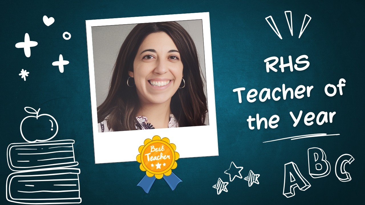The Teacher Behind the Impact | RHS Teacher of the Year
