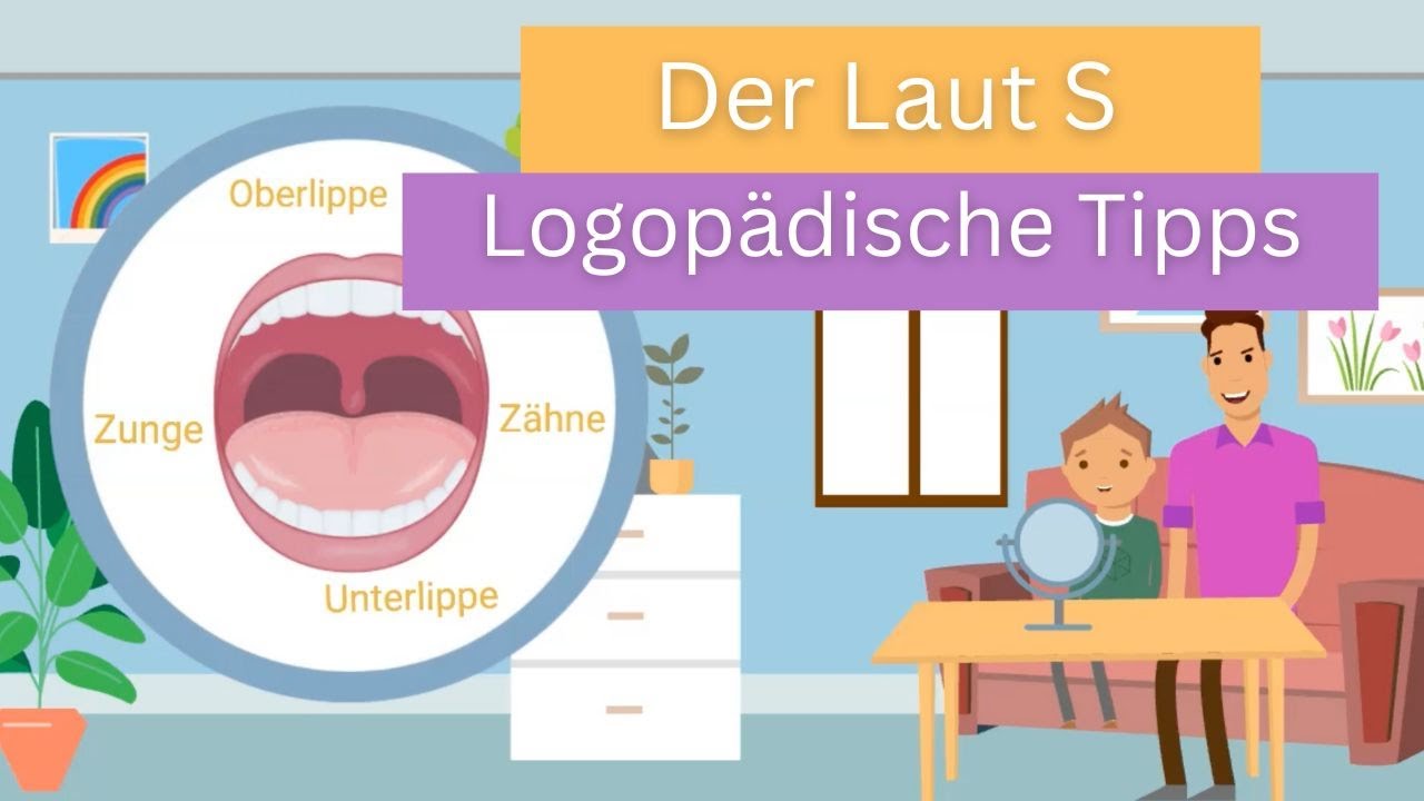 Der Laut S - Allgemeine Tipps einer Logopädin