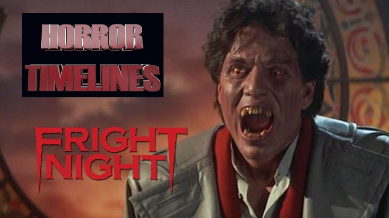 Horror Timelines Episode 92 : Fright Night