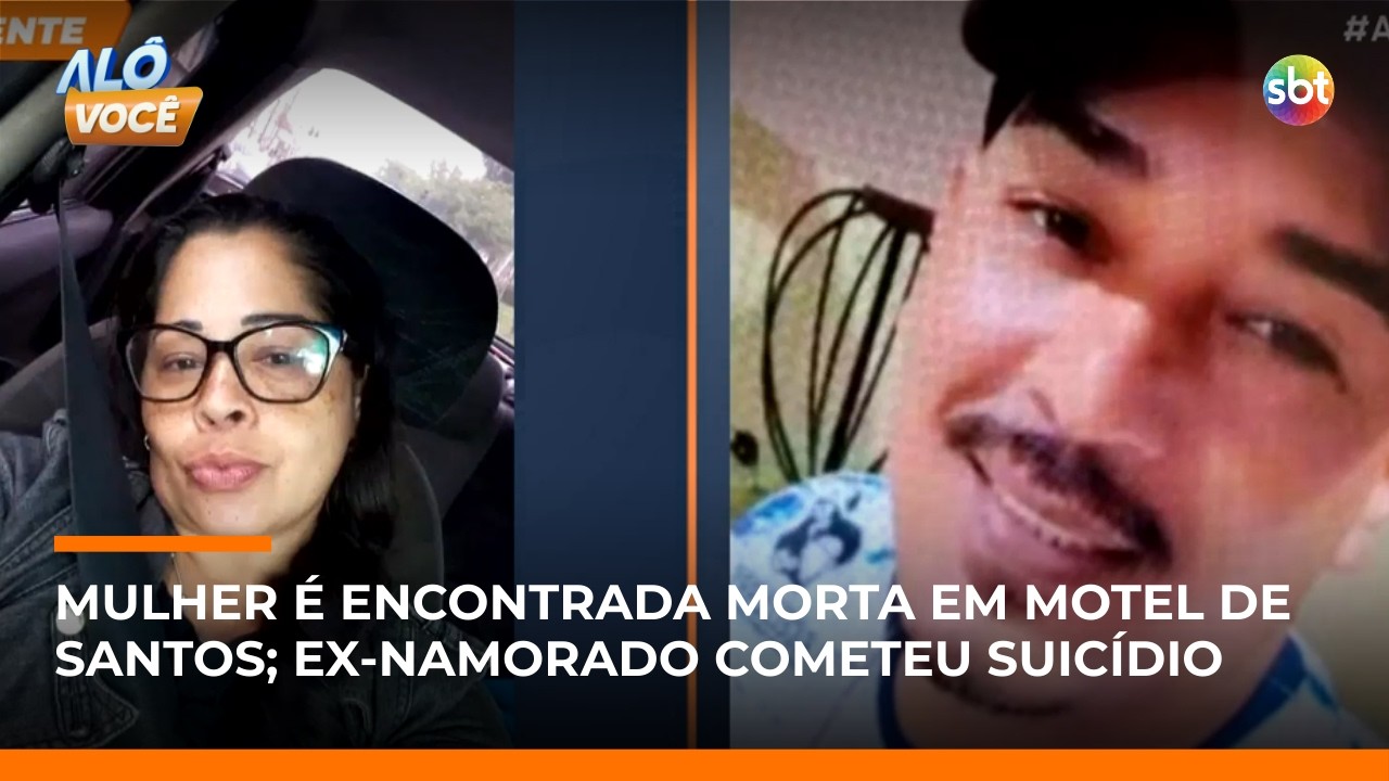 Mulher é encontrada morta em motel de Santos; ex-namorado cometeu suicídio | #AloVoce