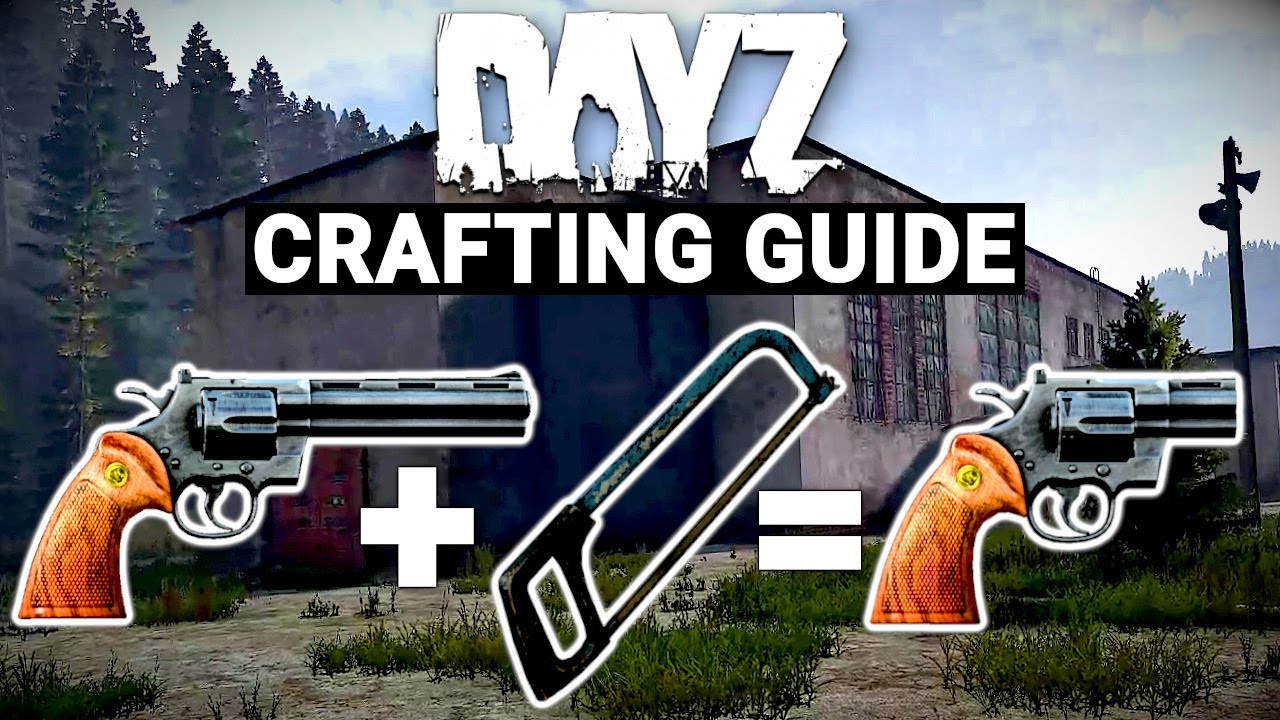 20 DayZ Waffen Crafting Tipps f&uuml;r Fortgeschrittene Spieler