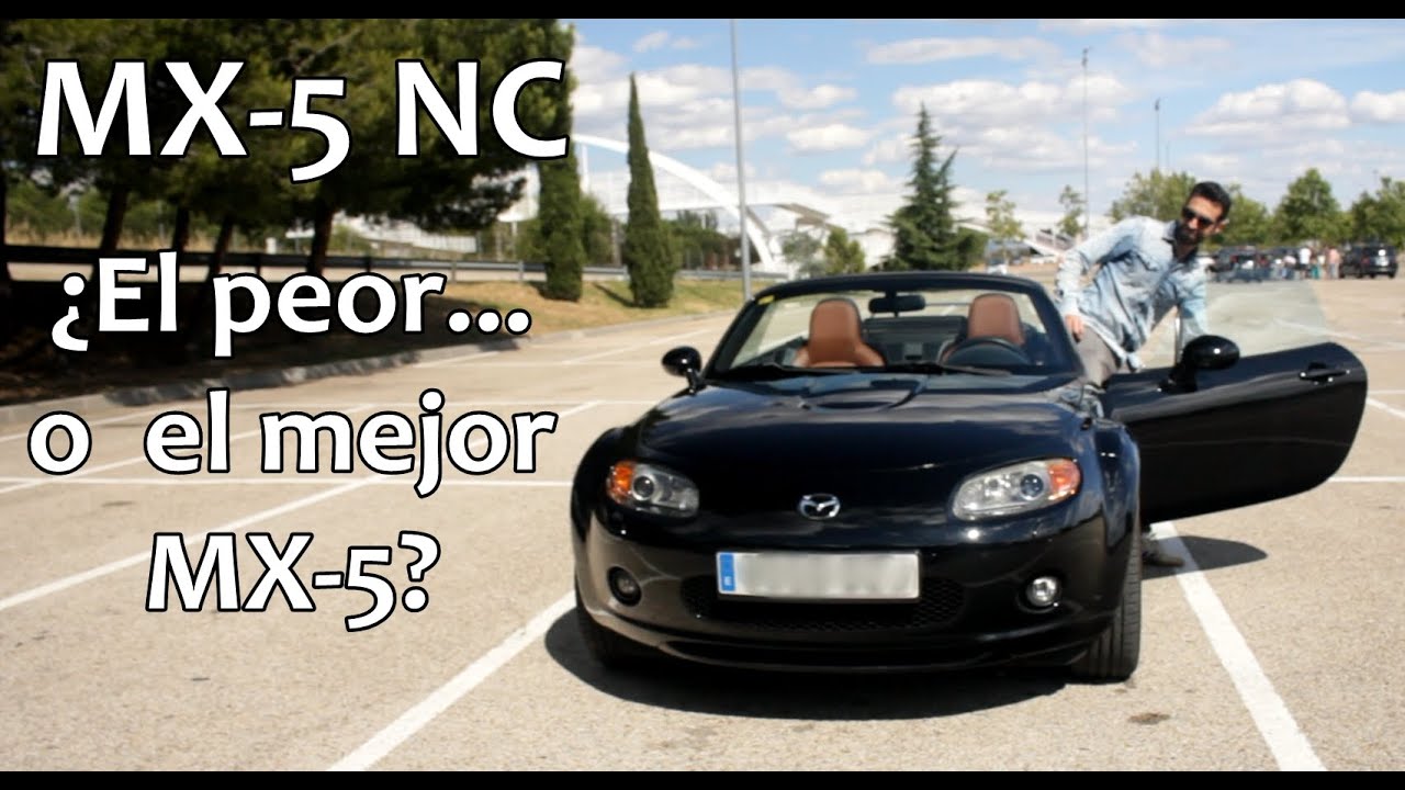 Mazda MX-5 NC ¿El peor o el mejor Miata?