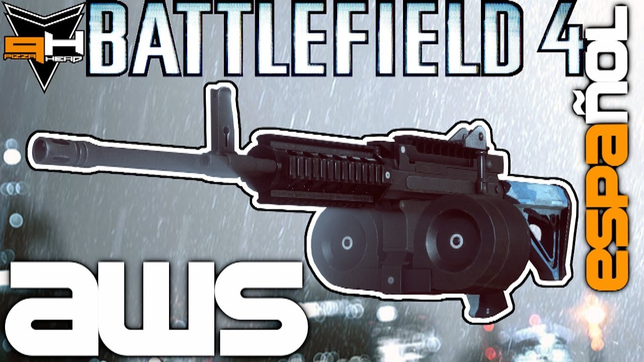 AWS Reseña Battlefield 4 Guía de Armas ( PizzaHead ) Battlefield 4 Gameplay [ Español ] HD