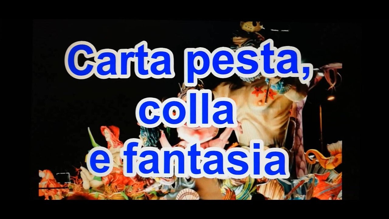 Carta pesta, colla e fantasia - Inno Carnevale di Petrosino
